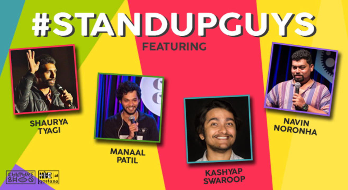 Stand Up Guys ft. Kashyap Swaroop, Shaurya Tyagi, Navin Noronha and Manaal Patil