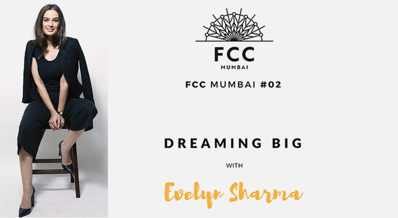 FCC MUMBAI #2 Dreaming Big with Evelyn Sharma