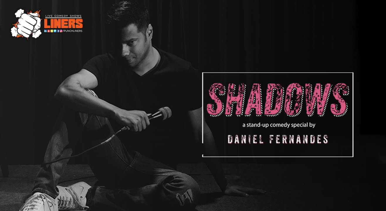 Punchliners Presents Shadows - A Stand-up Comedy Special By Daniel Fernandes, Delhi