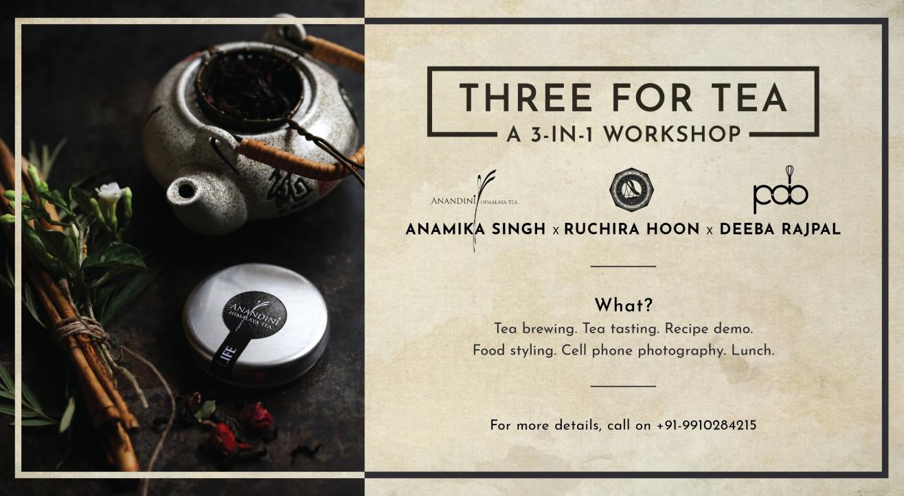 Three for Tea: A 3-in-1 Workshop by Anamika, Ruchira & Deeba