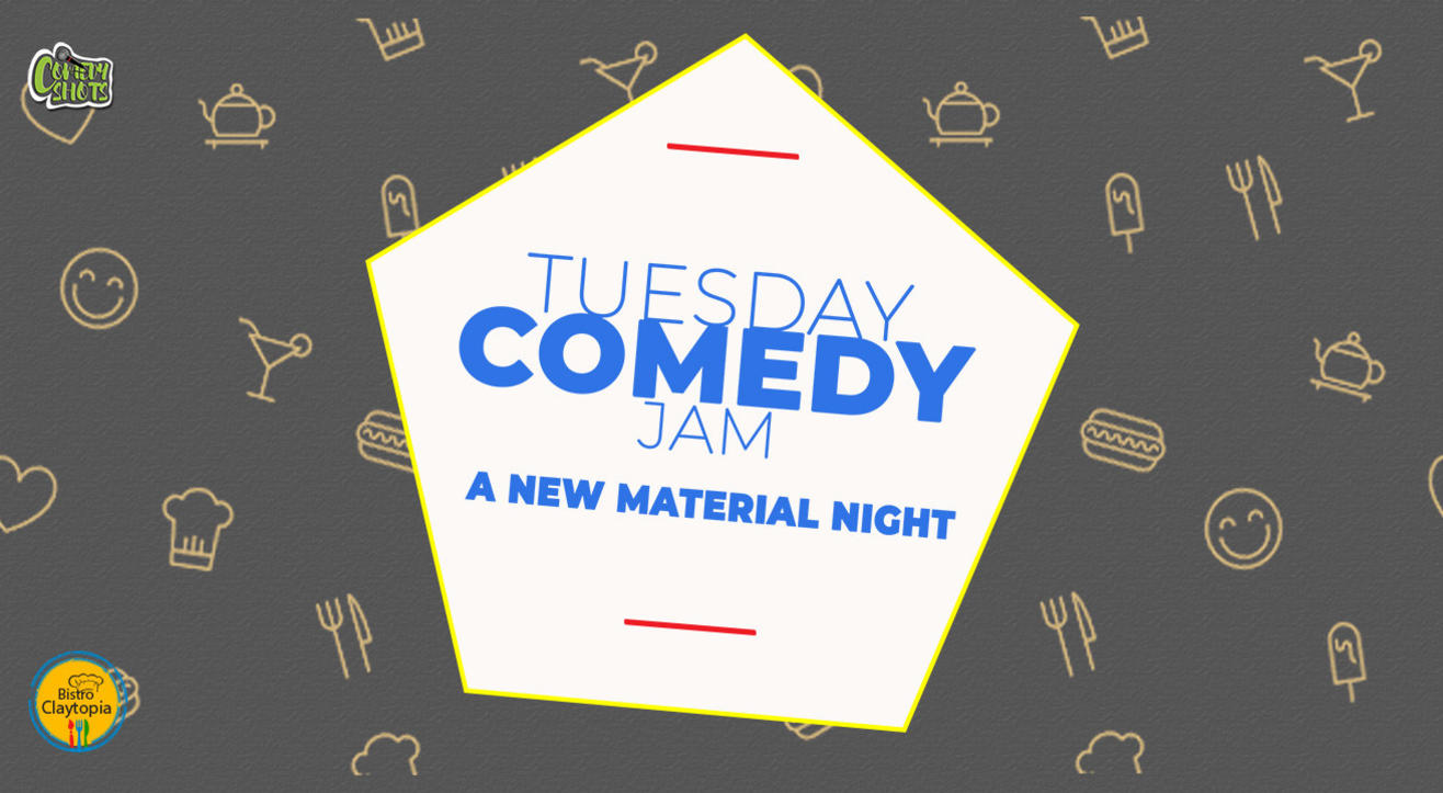 Tuesday Comedy Jam- A stand-up comedy show