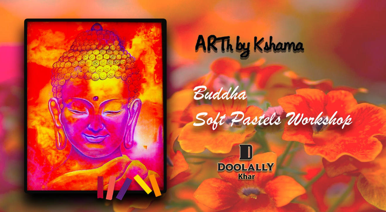 “Buddha” Soft Pastels Workshop- ARTh by Kshama