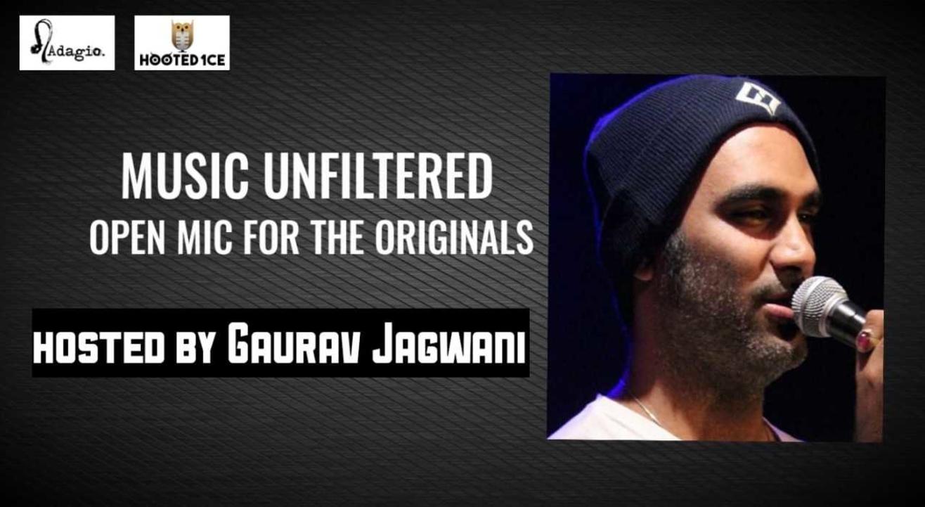 Unfiltered - Open Mic For The Originals - Hosted by Gaurav Jagwani