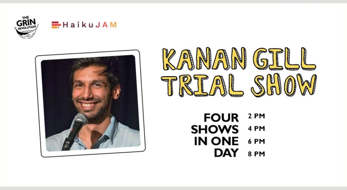 Grin Revolution: Kanan Gill Trial Show