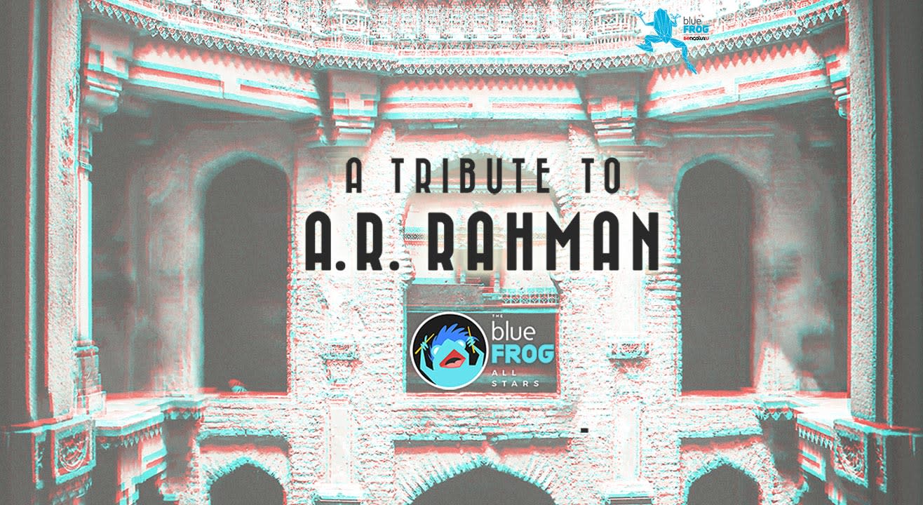 Friday Night Live ft. blueFROG All Stars - A Tribute to AR Rahman