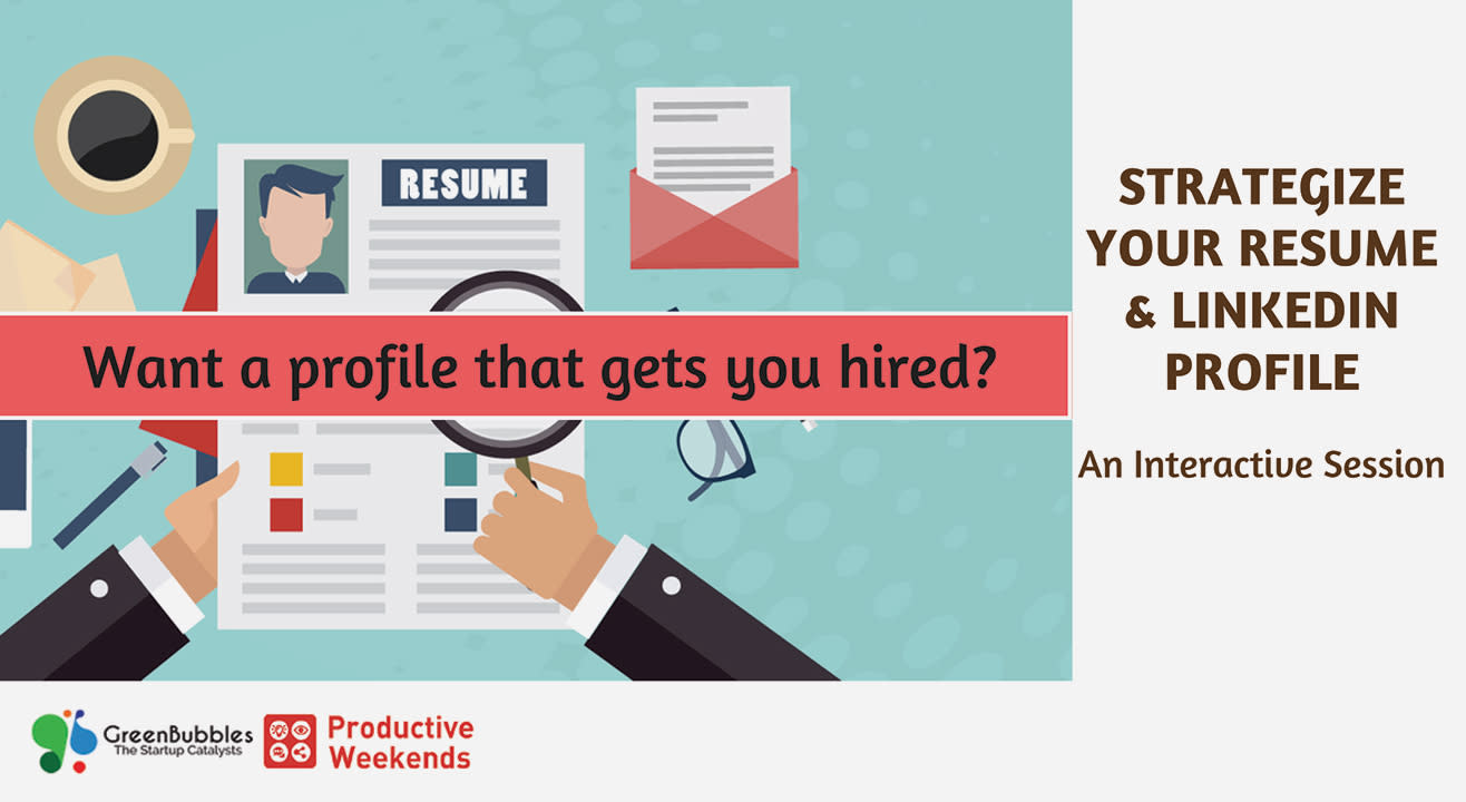 Strategize your Resume & LinkedIn Profile - An Interactive Session