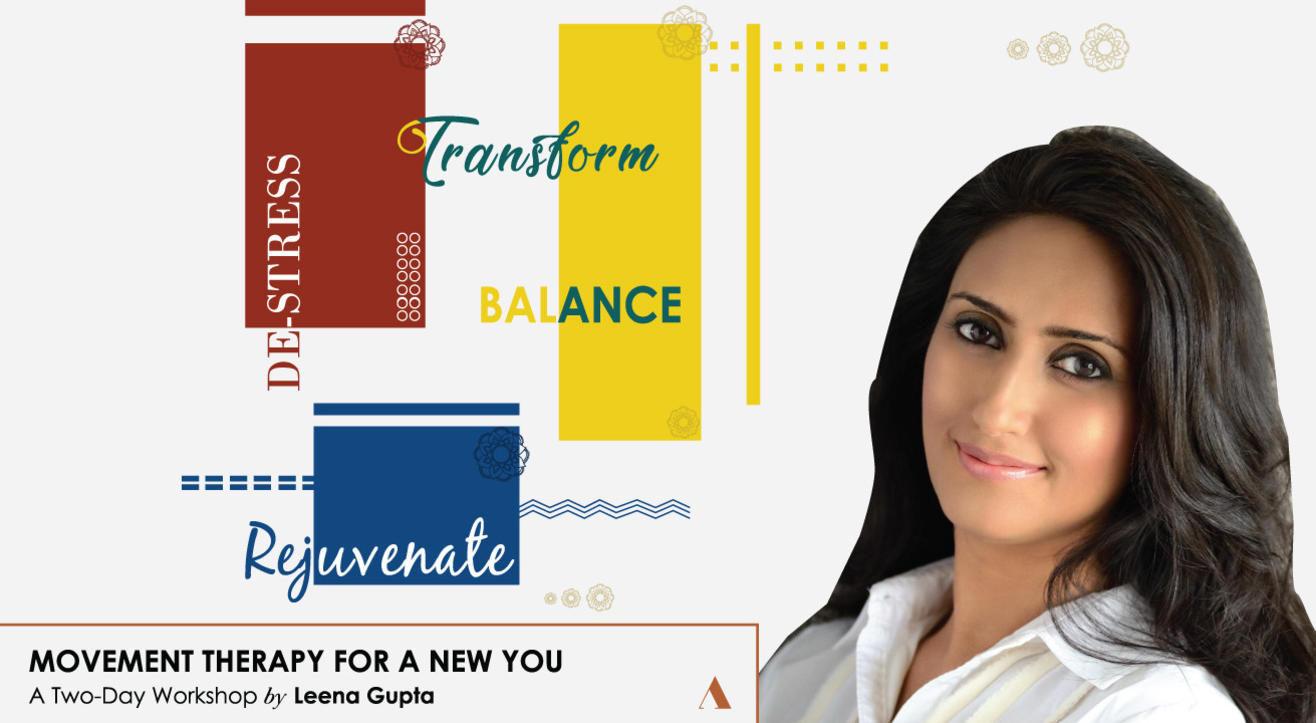Movement Therapy For A New You- A two-day workshop by Leena Gupta