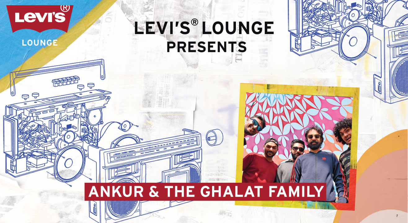 Levi's® Lounge Presents Ankur & The Ghalat Family Duur Ep Launch