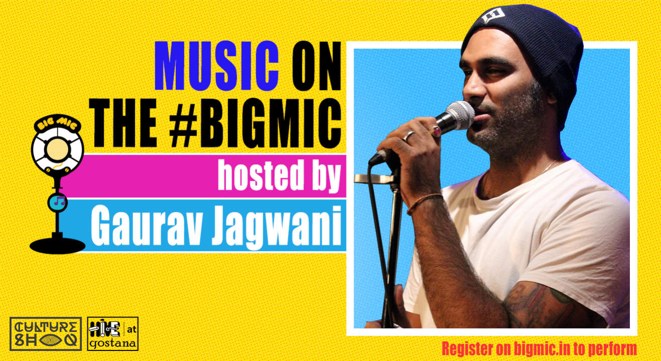BIGMIC Music Open Mic Hosted by Gaurav Jagwani