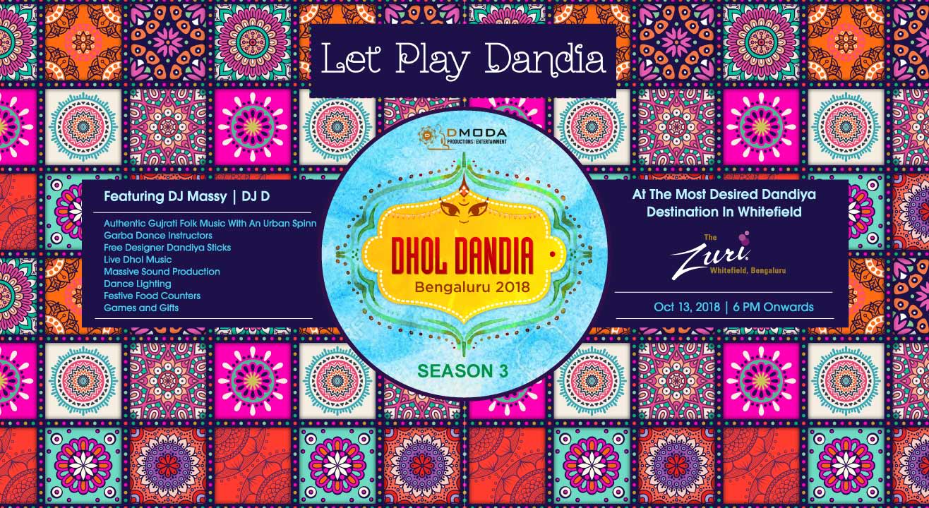 Dhol Dandia 2018 Season 3 – Lets Play Dandiya