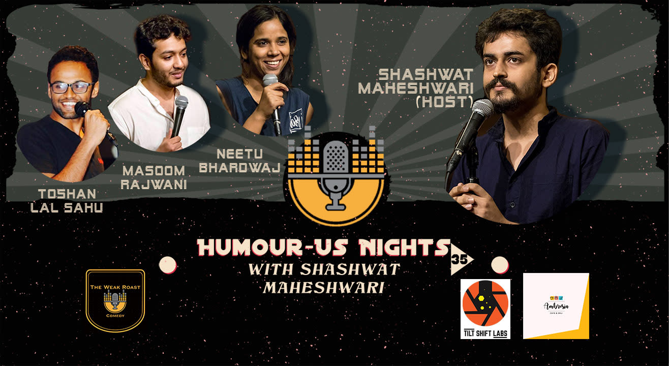 Humour-Us Nights 35 With Shashwat Maheshwari