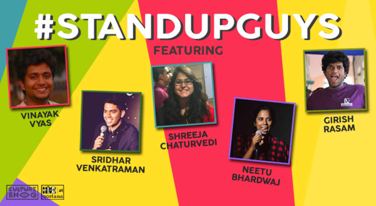 Stand Up Guys ft Shreeja Chaturvedi, Sridhar Venkatraman, Neetu Bhardwaj, Girish Rasam, Vinayak Singh Vyas