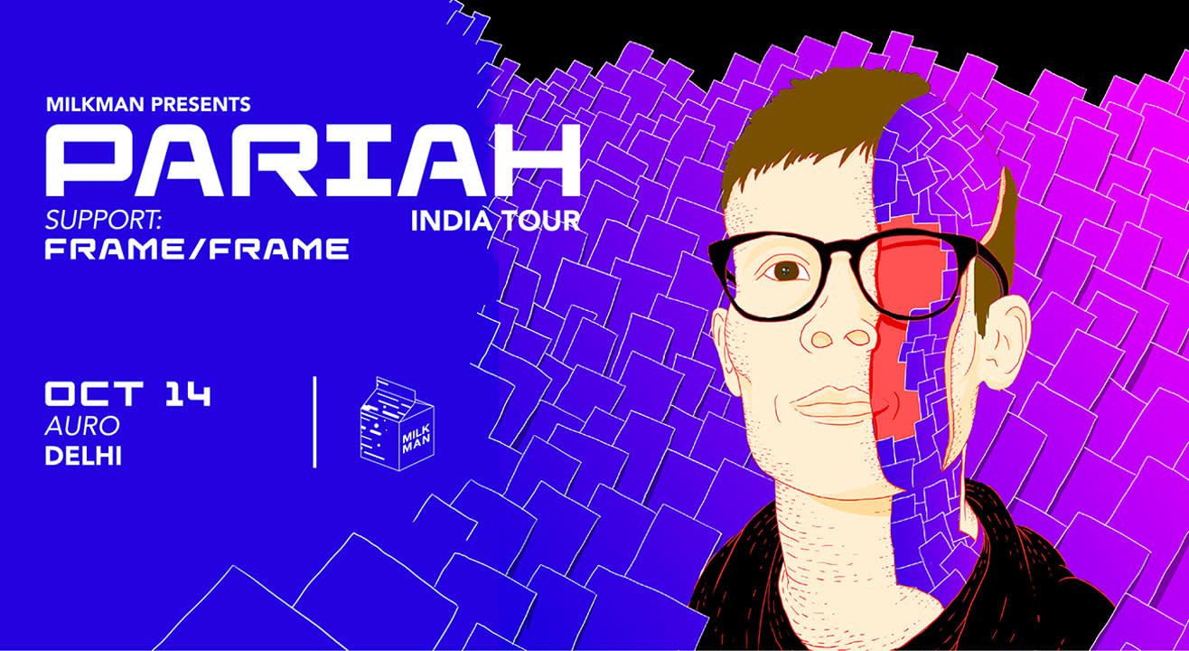 Milkman Presents: Pariah India Tour x New Delhi