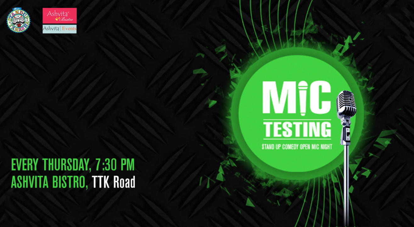 Mic Testing, Stand-Up Comedy Open Mic Night by Evam