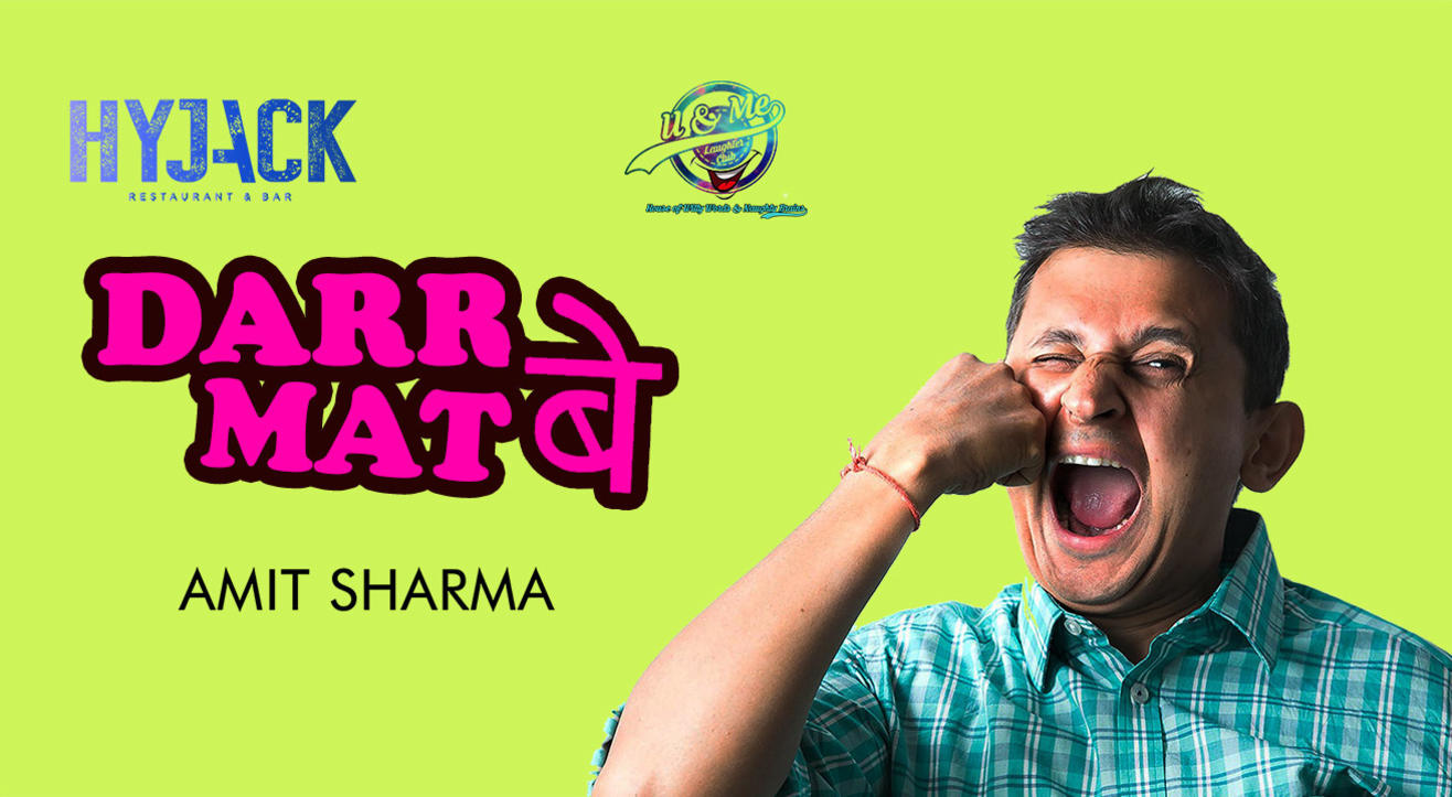 Darr Mat Be (Stand Up comedy solo by Amit Sharma)