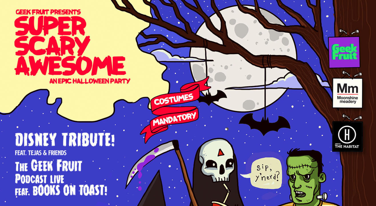 Geek Fruit Presents Super Scary Awesome