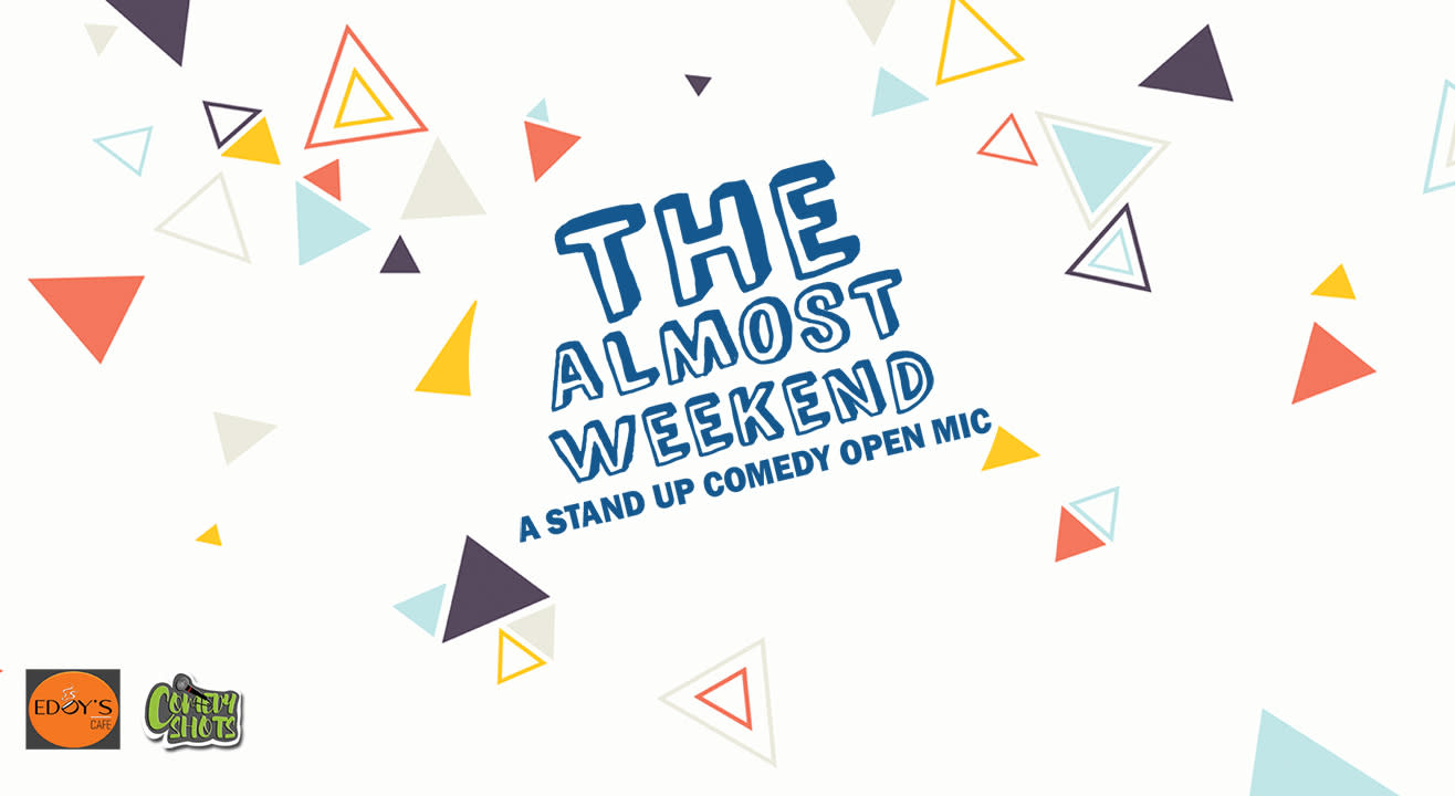 The Almost Weekend - A stand-up comedy show