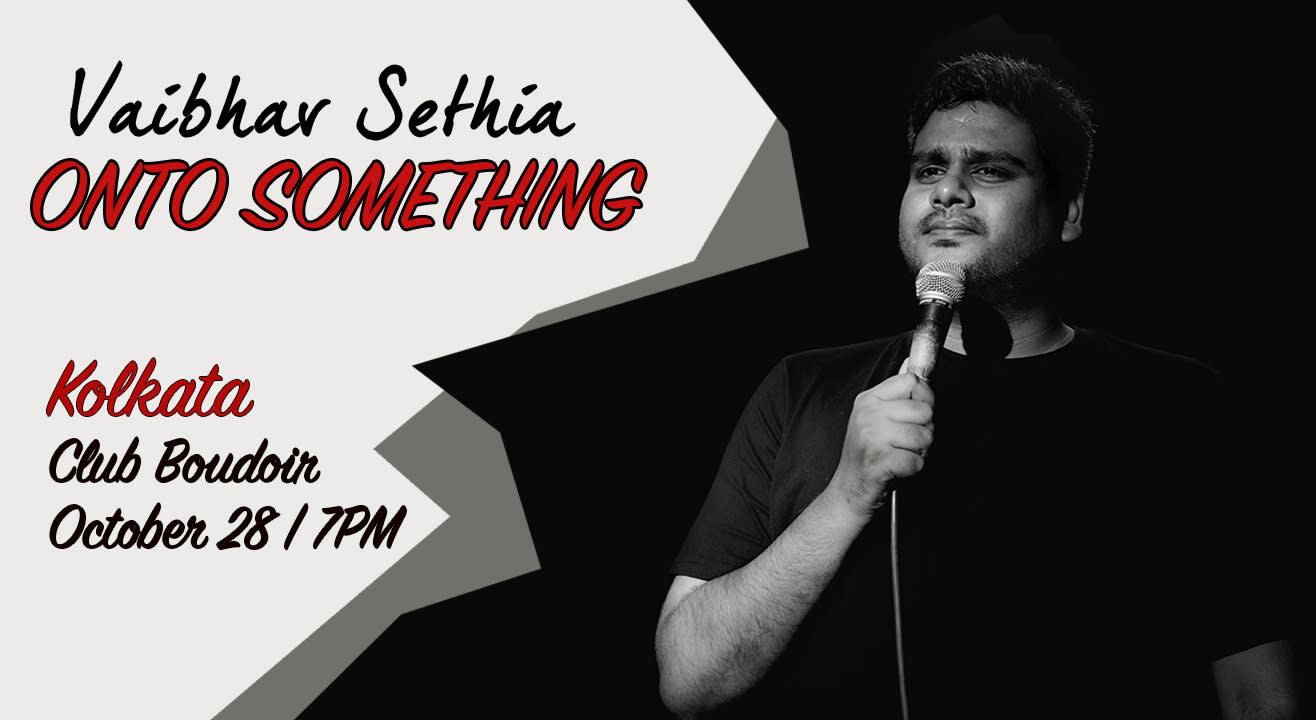 Onto Something- A trial show by Vaibhav Sethia