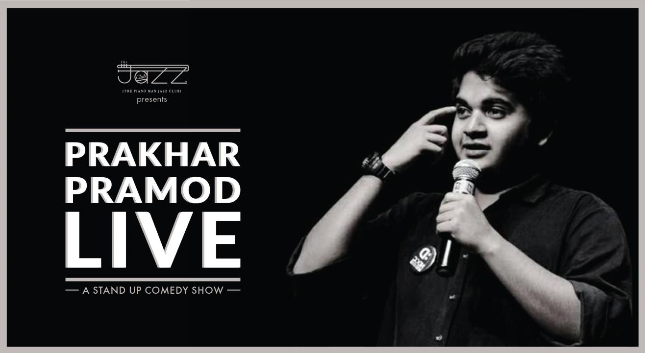 Prakhar Pramod Live : A Stand Up Comedy Show