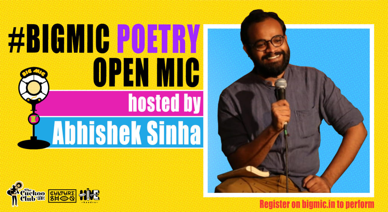 BIGMIC Poetry Open Mic hosted by Abhishek Sinha