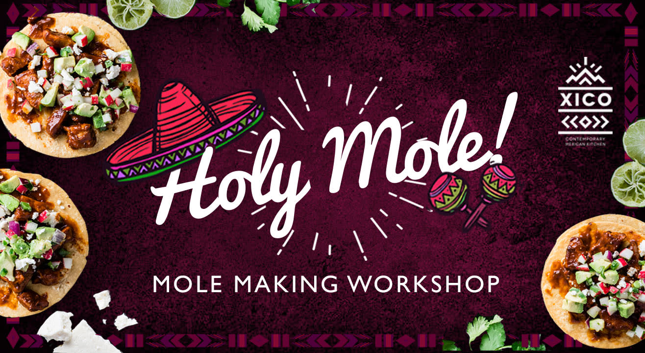 Holy Mole- Traditional Mexican Sauce making Workshop