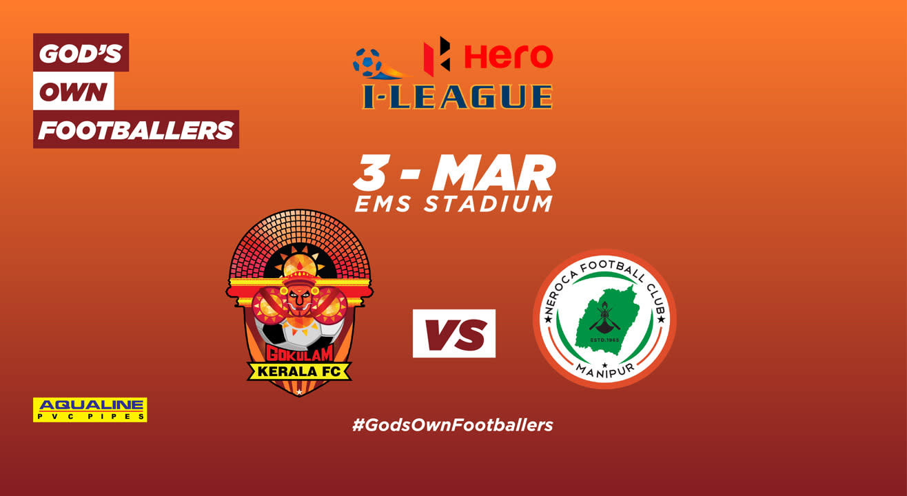 Hero I-League 2018-19: Gokulam Kerala FC vs Neroca FC
