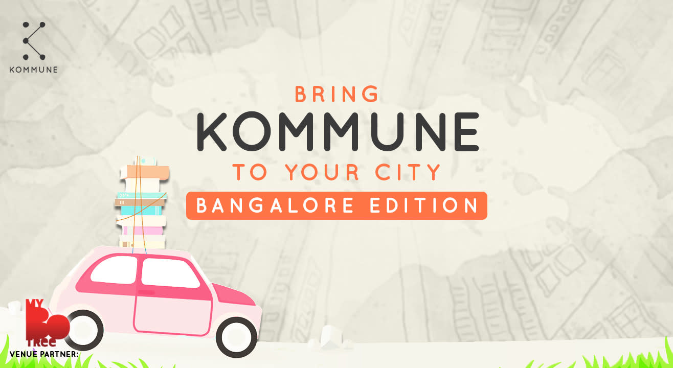 Bring Kommune To Your City : Bangalore Edition