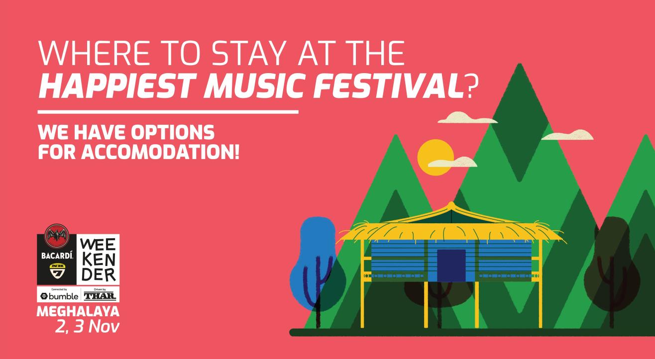 Stay & Camping If You're Headed to BACARDÍ NH7 Weekender, Meghalaya