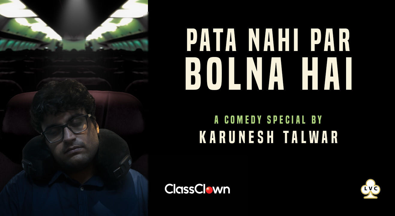 LVC presents Pata Nahi Par Bolna Hai - A Comedy Show by Karunesh Talwar