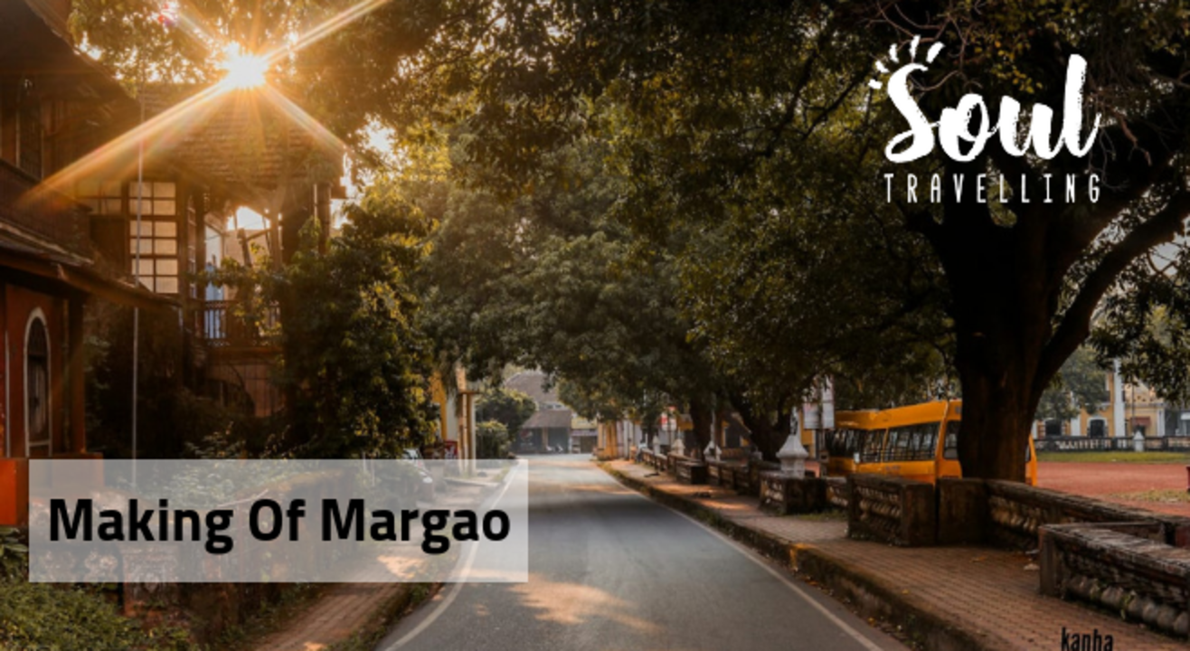 Making Of Margao