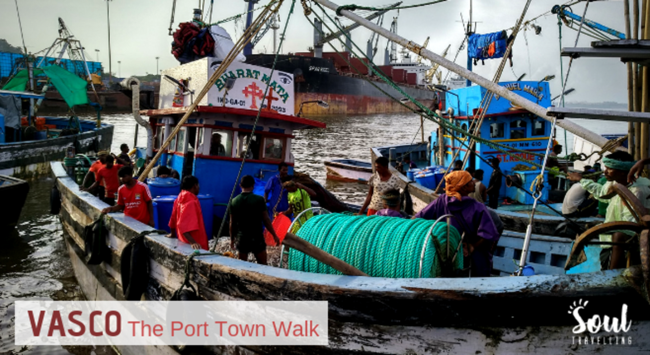 Vasco - The Port Town Walk