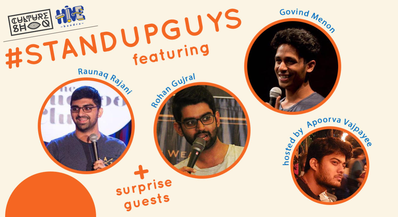 Stand Up Guys featuring Raunaq Rajani, Rohan Gujral & Govind Menon hosted by  Apoorva Vajpayee