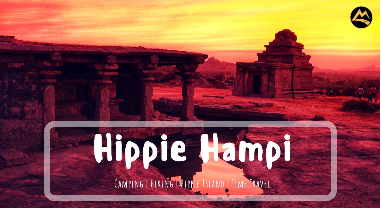 Hampi - Hippie Island, Monuments, Lake, Camp & Hike meetup | Muddie Trails