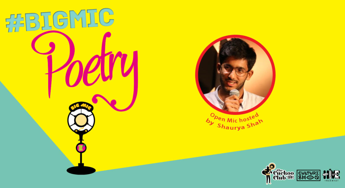 BIGMIC Poetry Open Mic hosted by Shaurya Shah