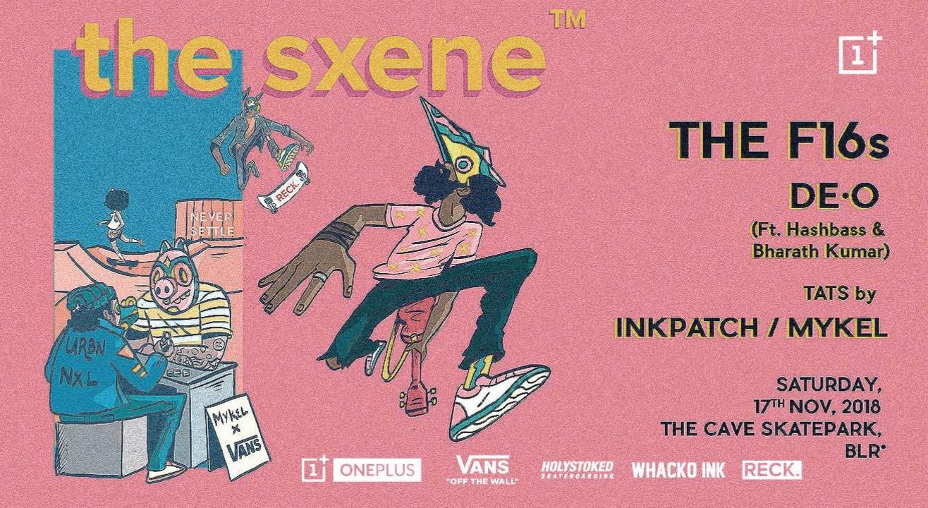 the sxene™ feat. The F16s, DE•O, Mykel and more