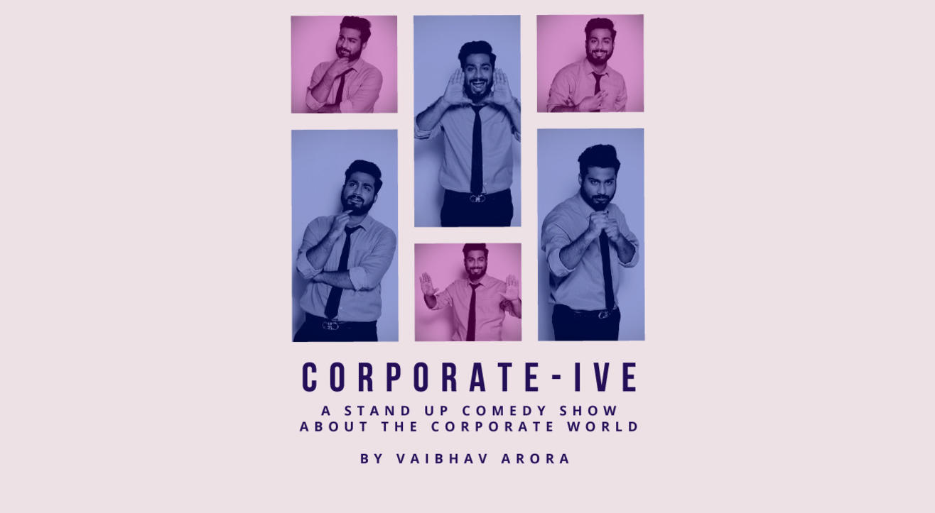 CORPORATE-IVE – A Stand Up Comedy Show about the Corporate World