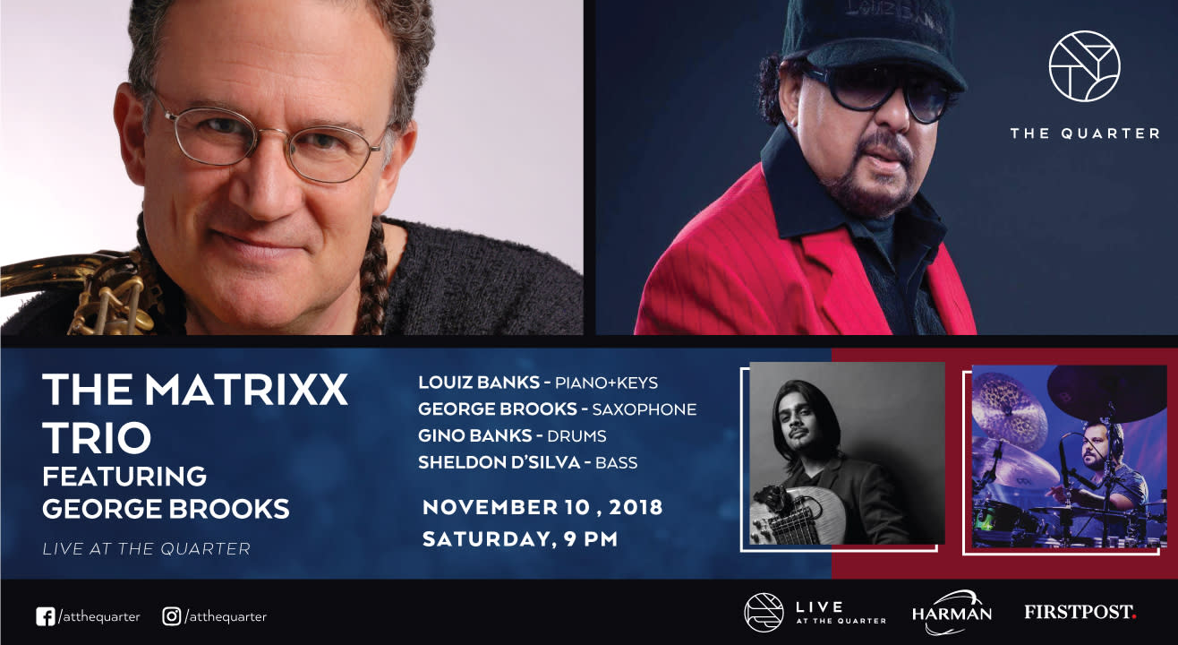 The Matrixx Trio with Louis Banks, Gino Banks, Sheldon D'Silva Featuring George Brooks