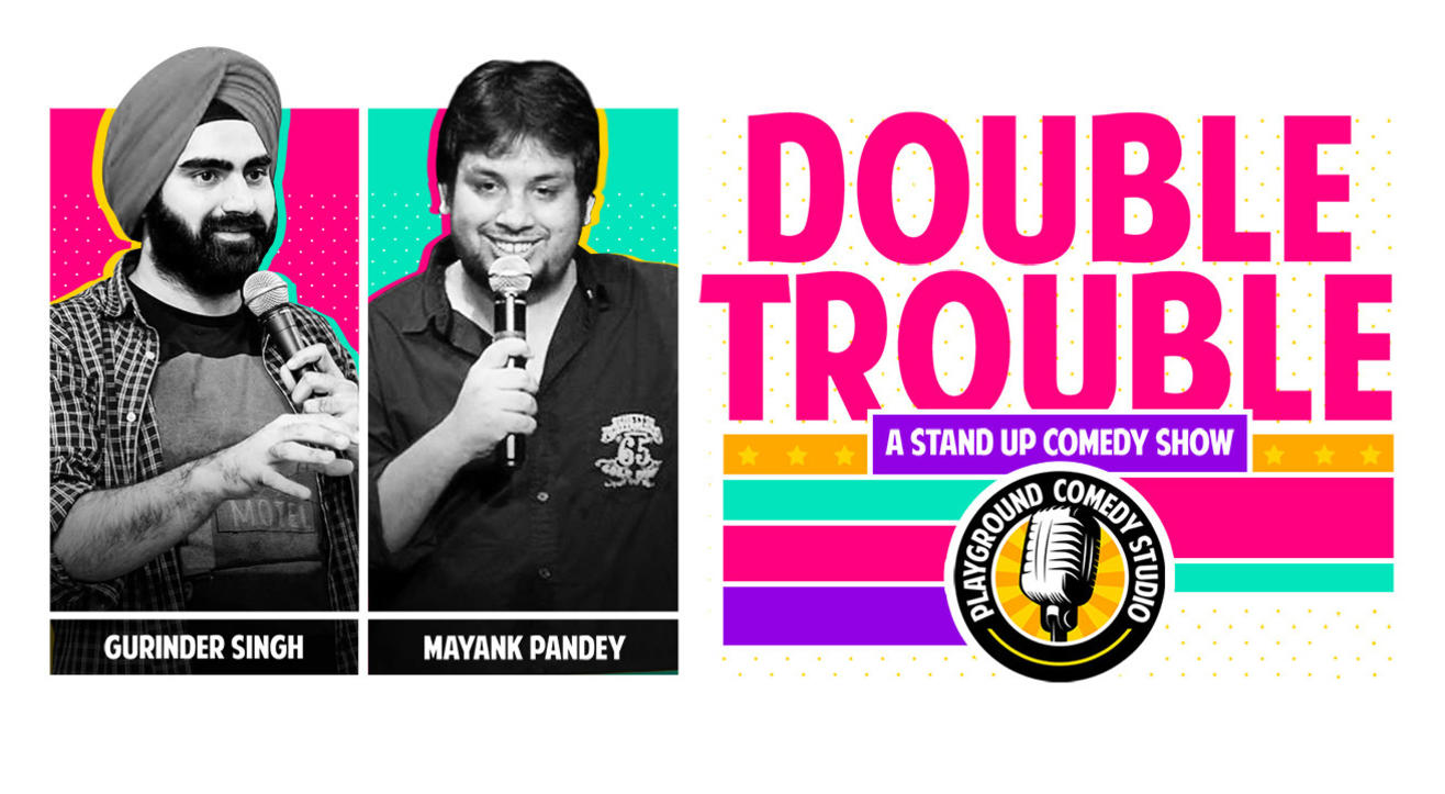 Double trouble - A Standup Comedy Show