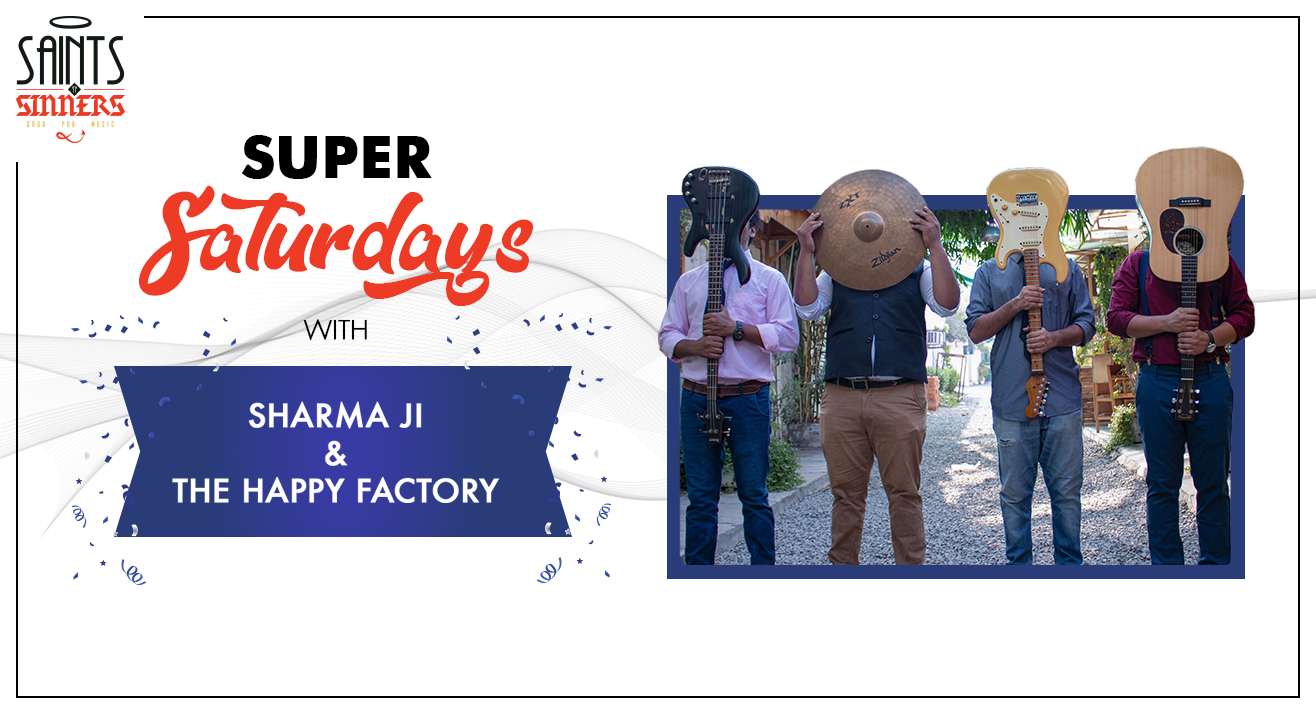 Super Saturdays with Sharma ji & The Happy Factory