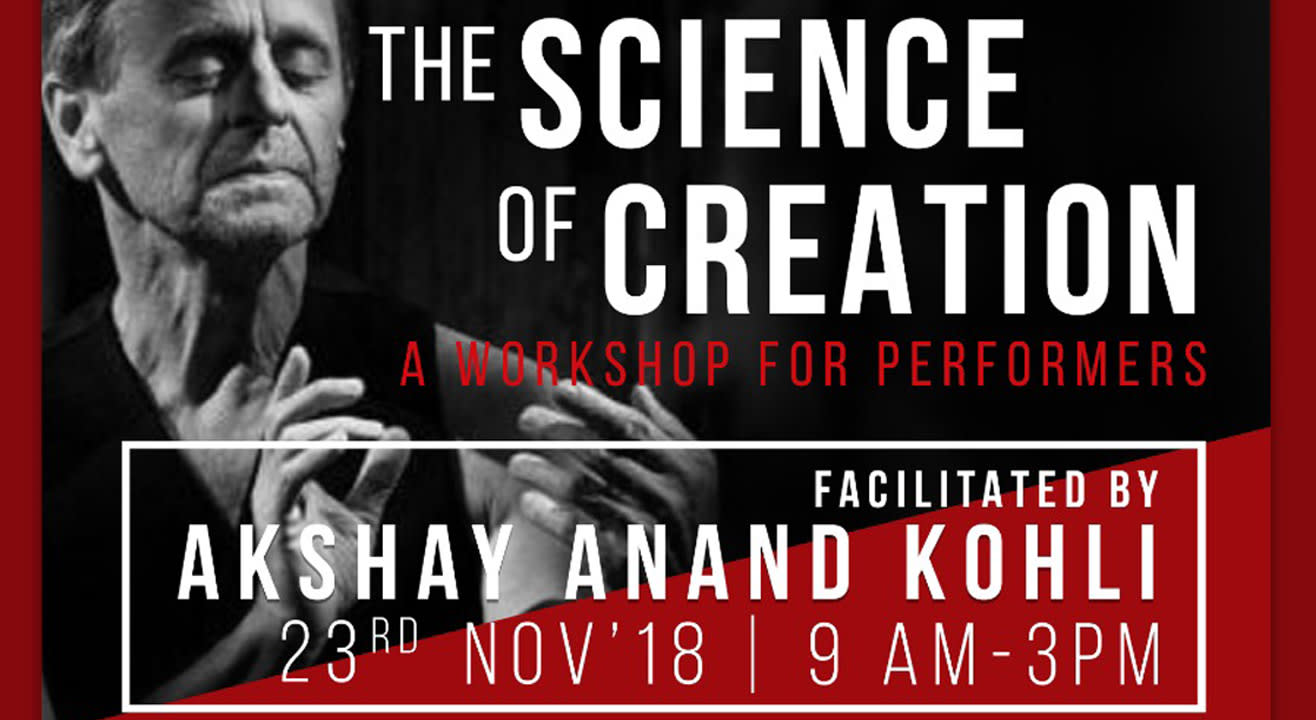 The Science of Creation, A workshop for performers