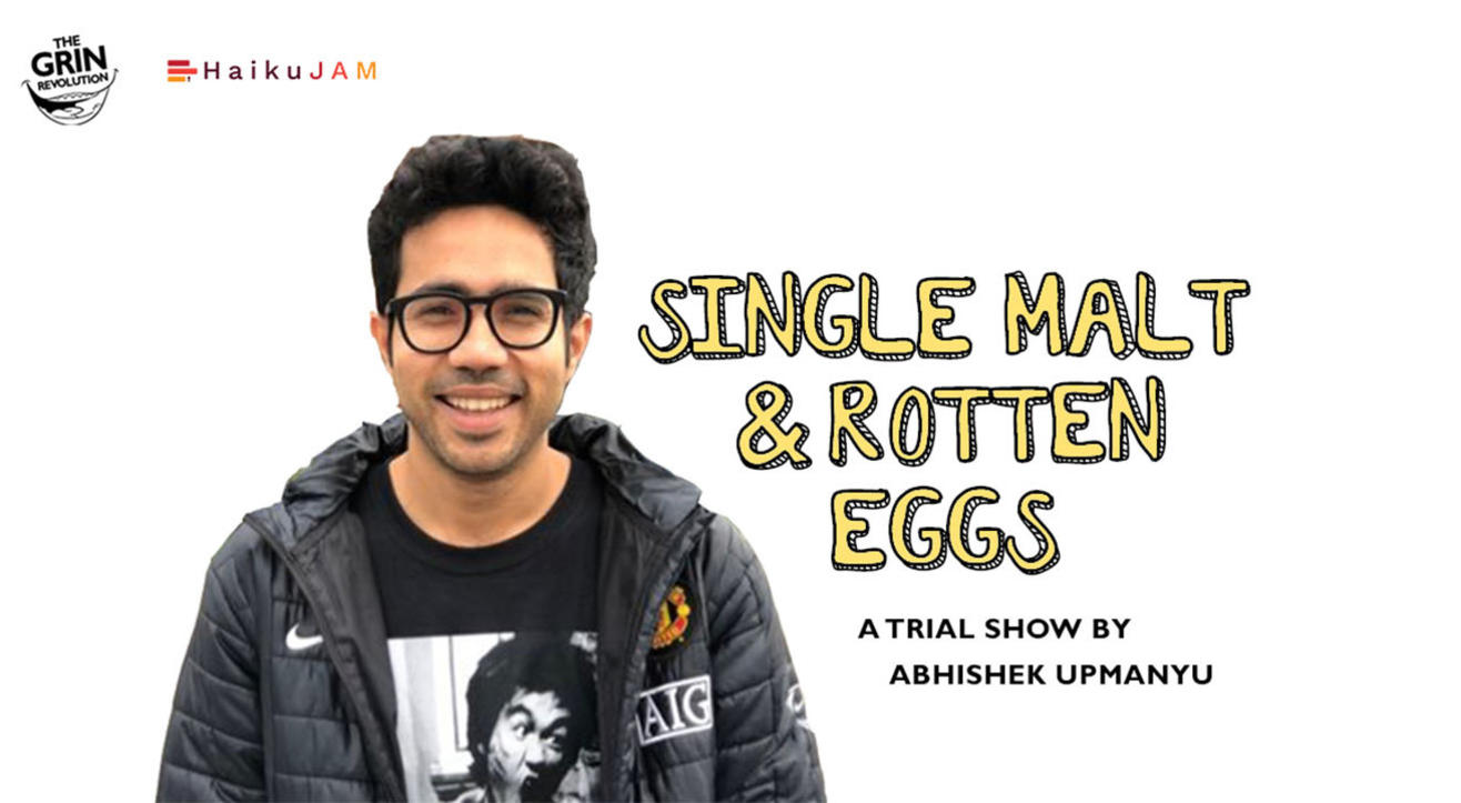 Grin Revolution: Single Malt & Rotten Eggs w/ Abhishek Upmanyu