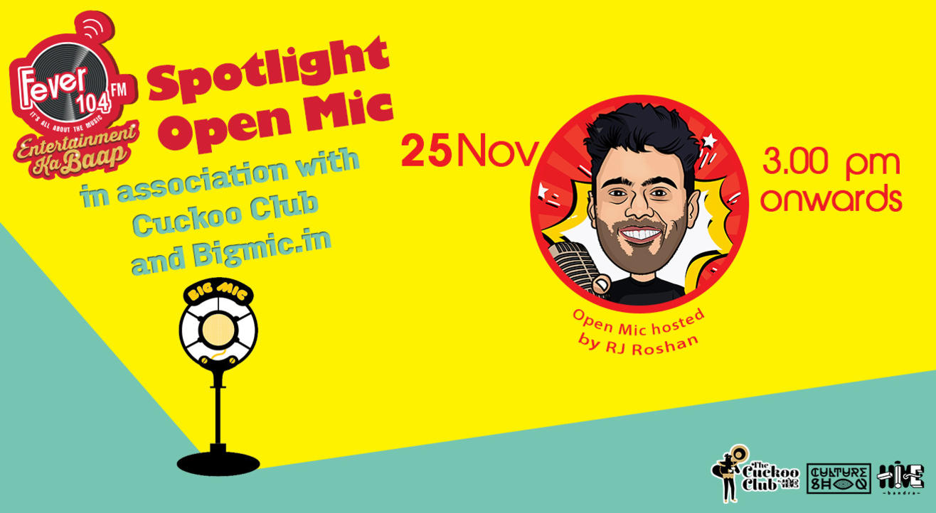 Fever 104FM Spotlight Open Mic in association with BIGMIC.in