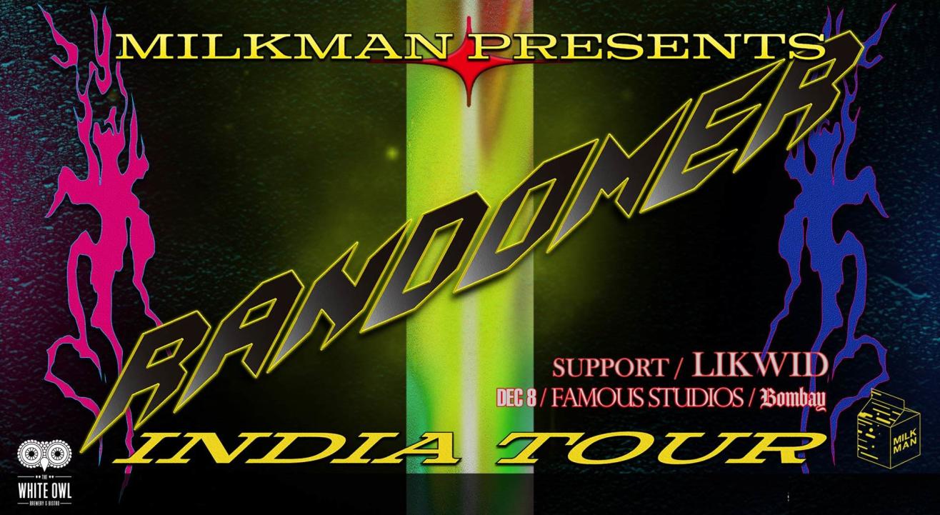 Milkman Presents: Randomer India Tour x Bombay