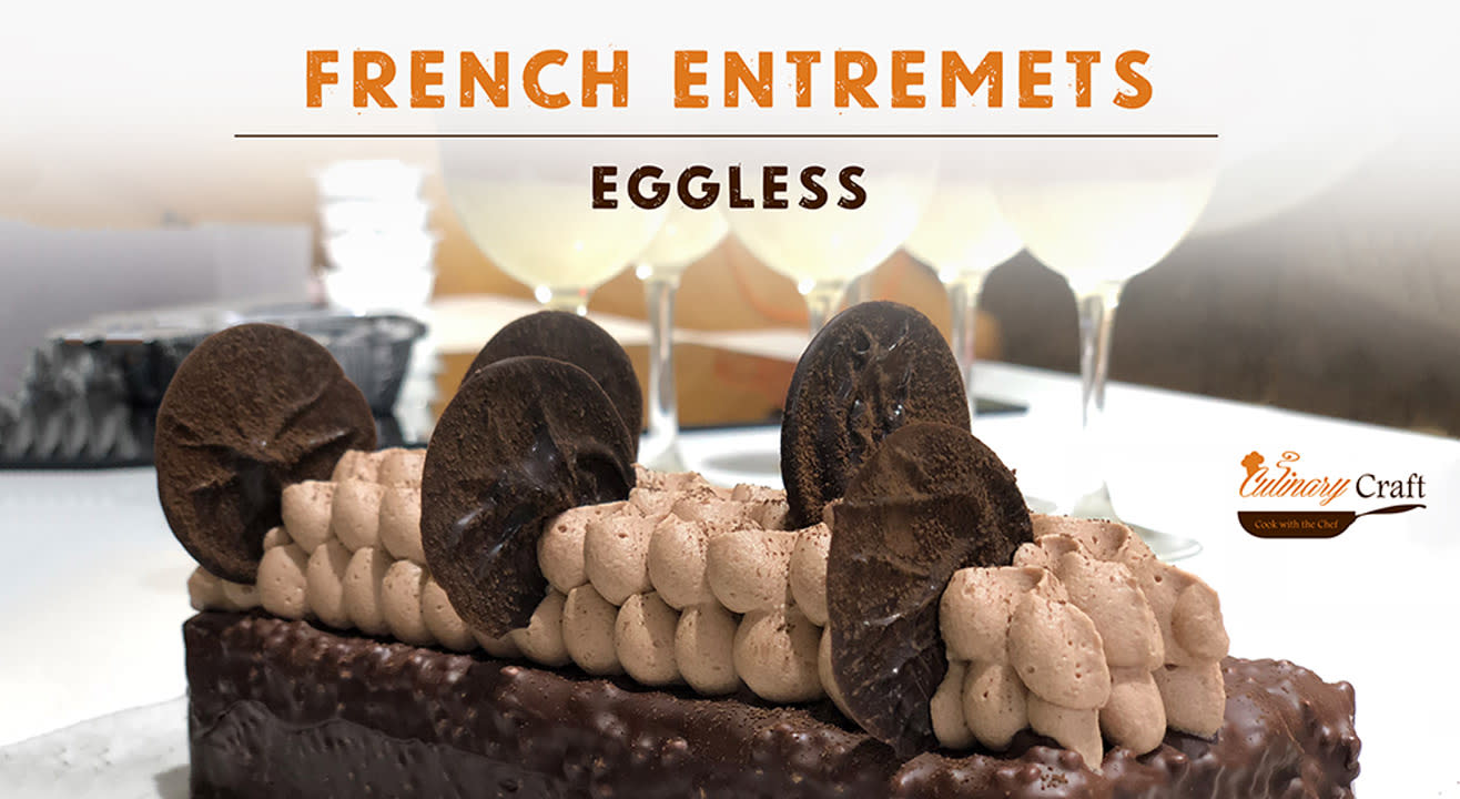 Learn to make Eggless French Entremets (2 Days)