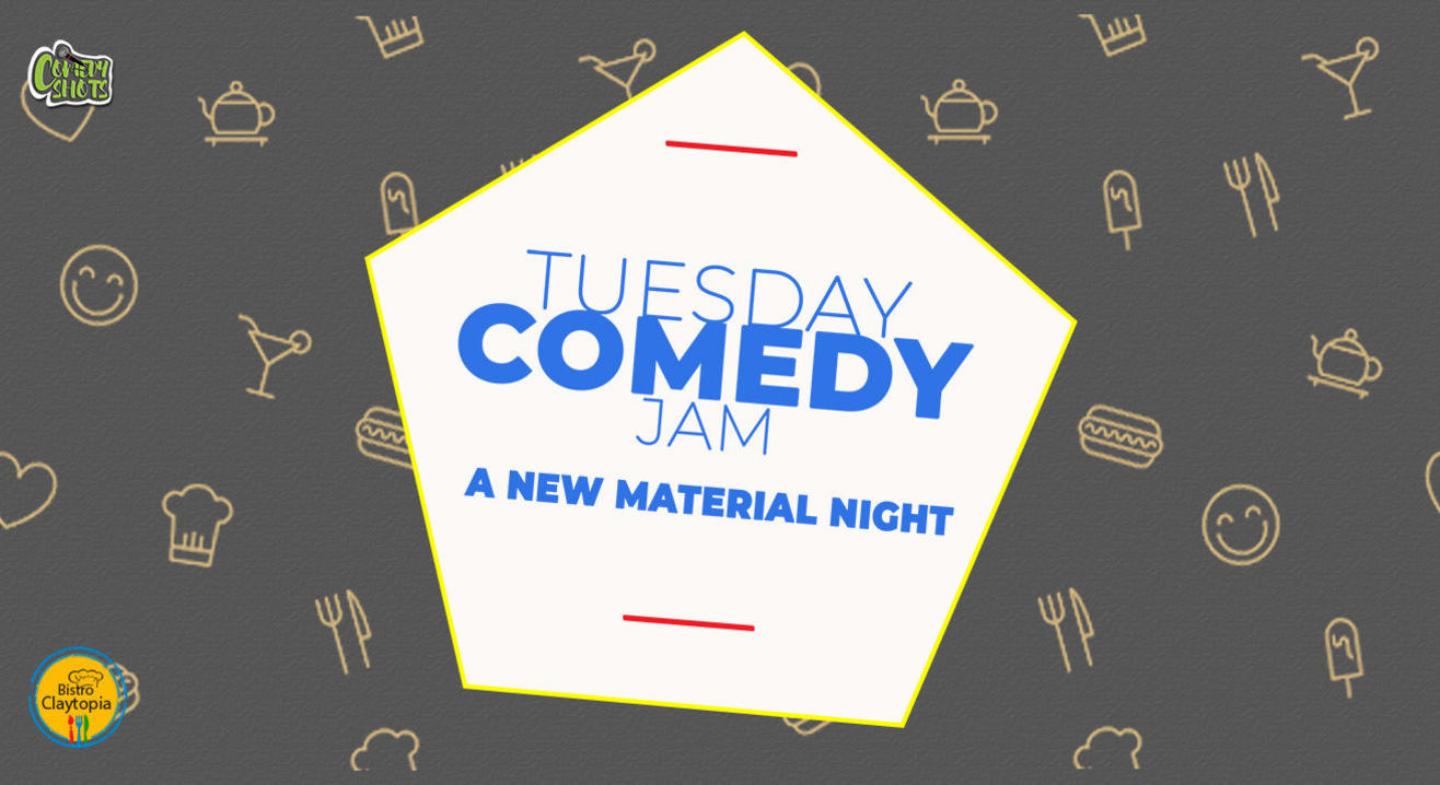 Tuesday Comedy Jam- A stand-up comedy show