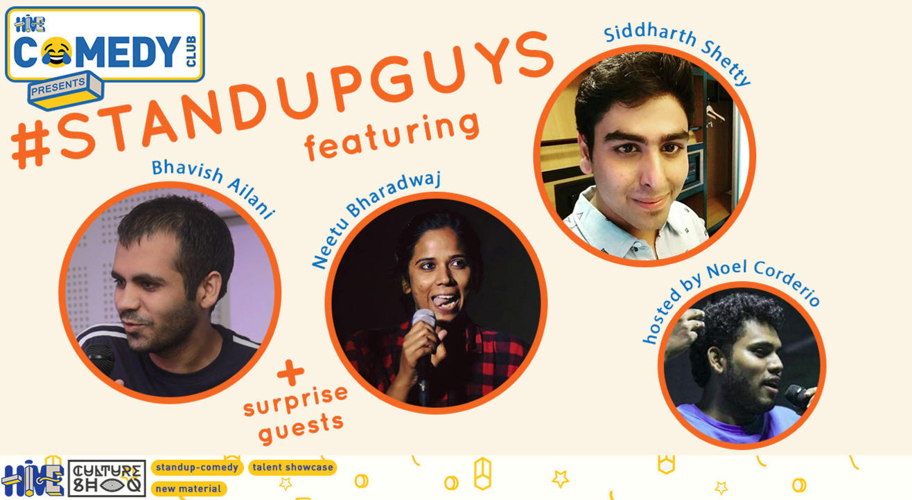 #StandUpGuys ft Bhavish Ailani, Neetu Bharadwaj & Siddharth Shetty. Hosted by Noel Corderio