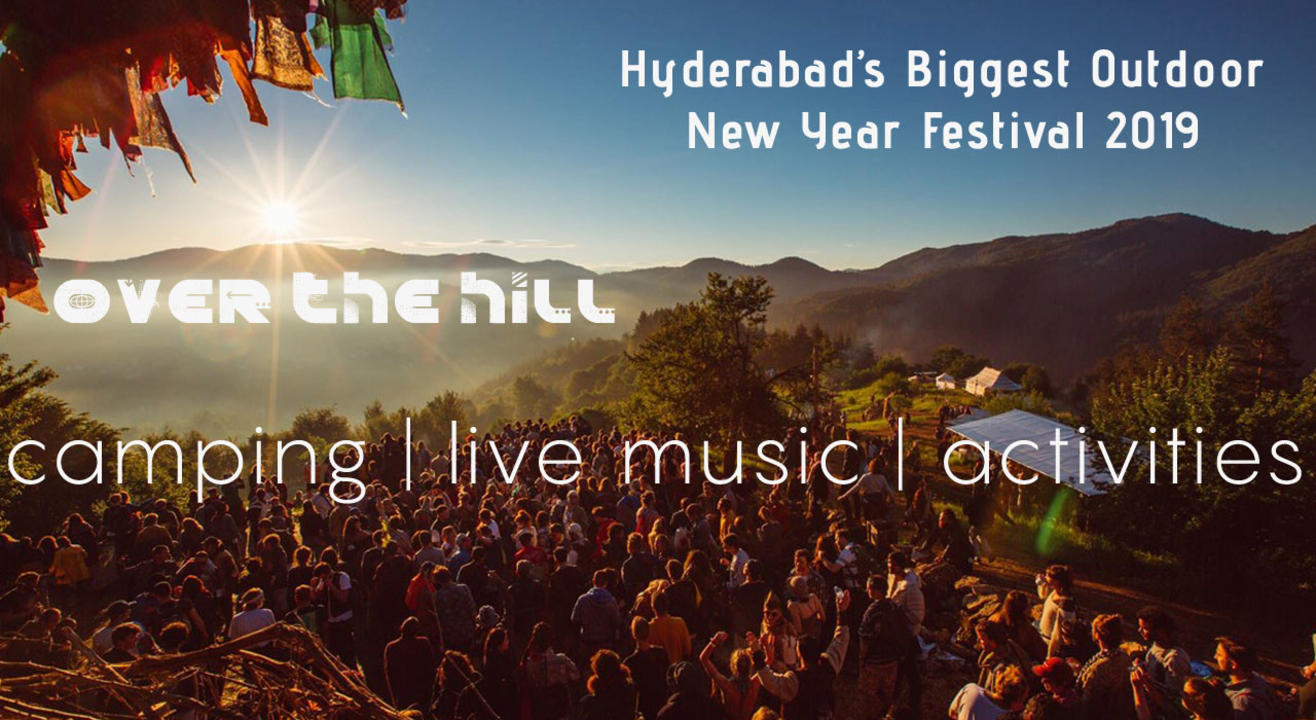 Over the Hill | New Year Eve Party 2019 With Live Music And Camping