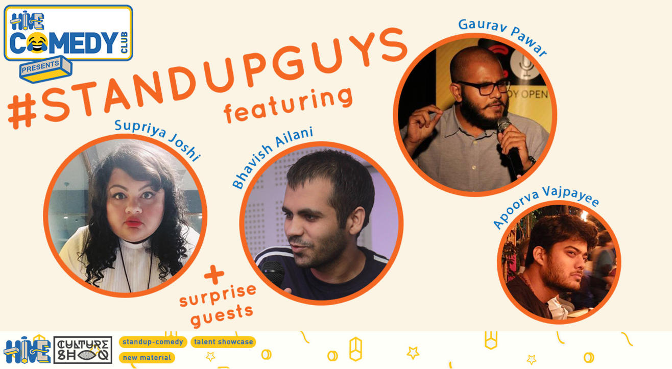 Standup Guys featuring Supriya Joshi, Bhavish Ailani & Gaurav Pawar. Hosted by Apoorva Vajpayee