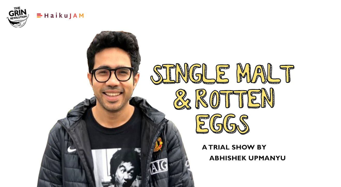 Grin Revolution: Single Malt & Rotten Eggs w/ Abhishek Upmanyu