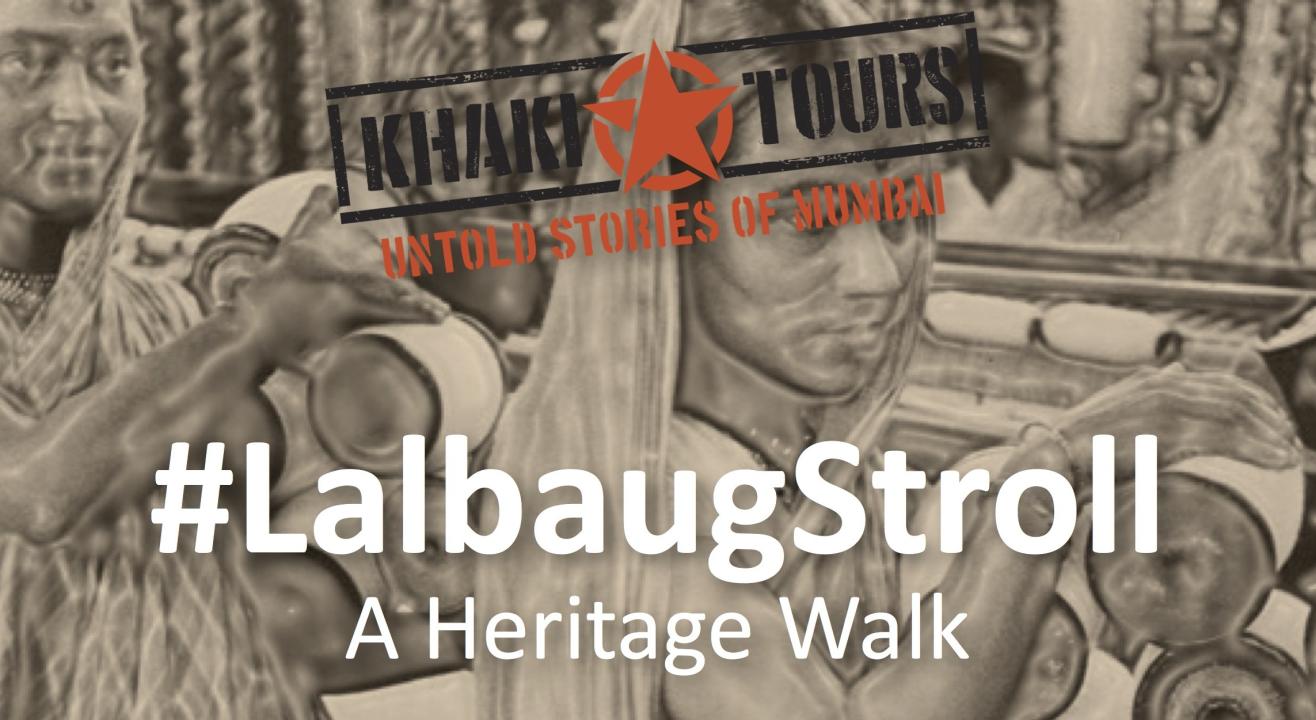 #LalbaugStroll by Khaki Tours